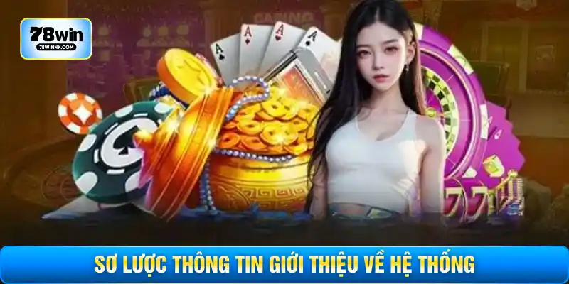 Sơ lược thông tin giới thiệu về hệ thống