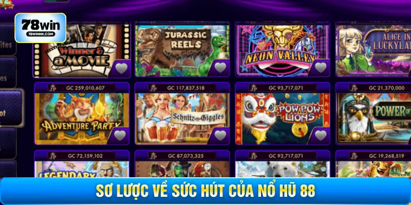 Sơ lược về sức hút của nổ hũ 88
